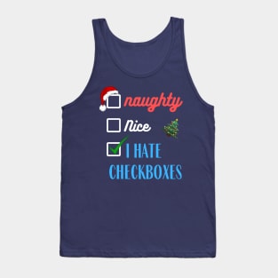 Naughty or Nice I Hate Checkboxes | Merry Christmas | Santa Claus Tank Top